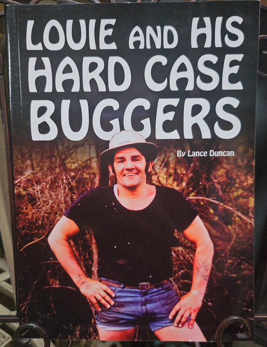 Louie and His Hard Case Buggers by Lance Duncan